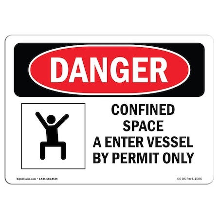 Signmission OSHA Danger, Confined Space Enter Vessel By Permit Only, 18in X 12in Alum, 18" W, 12" H, Landscape OS-DS-A-1218-L-1086